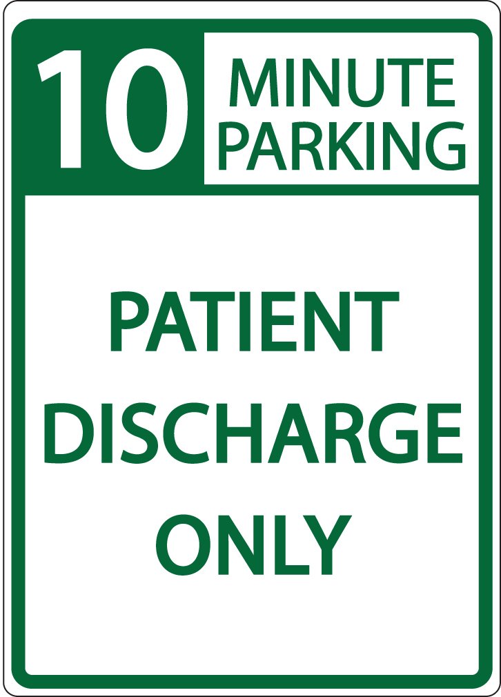 ZING Eco Parking Sign, 10 MINUTE PARKING PATIENT DISCHARGE ONLY, 18Hx12W, Engineer Grade Prismatic, Recycled Aluminum